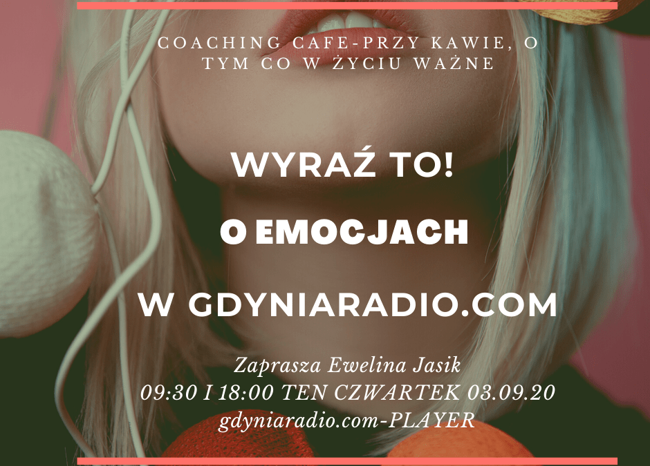 Gdynia Radio-Coaching Cafe-audycja o emocjach już 3 września o 09:30!